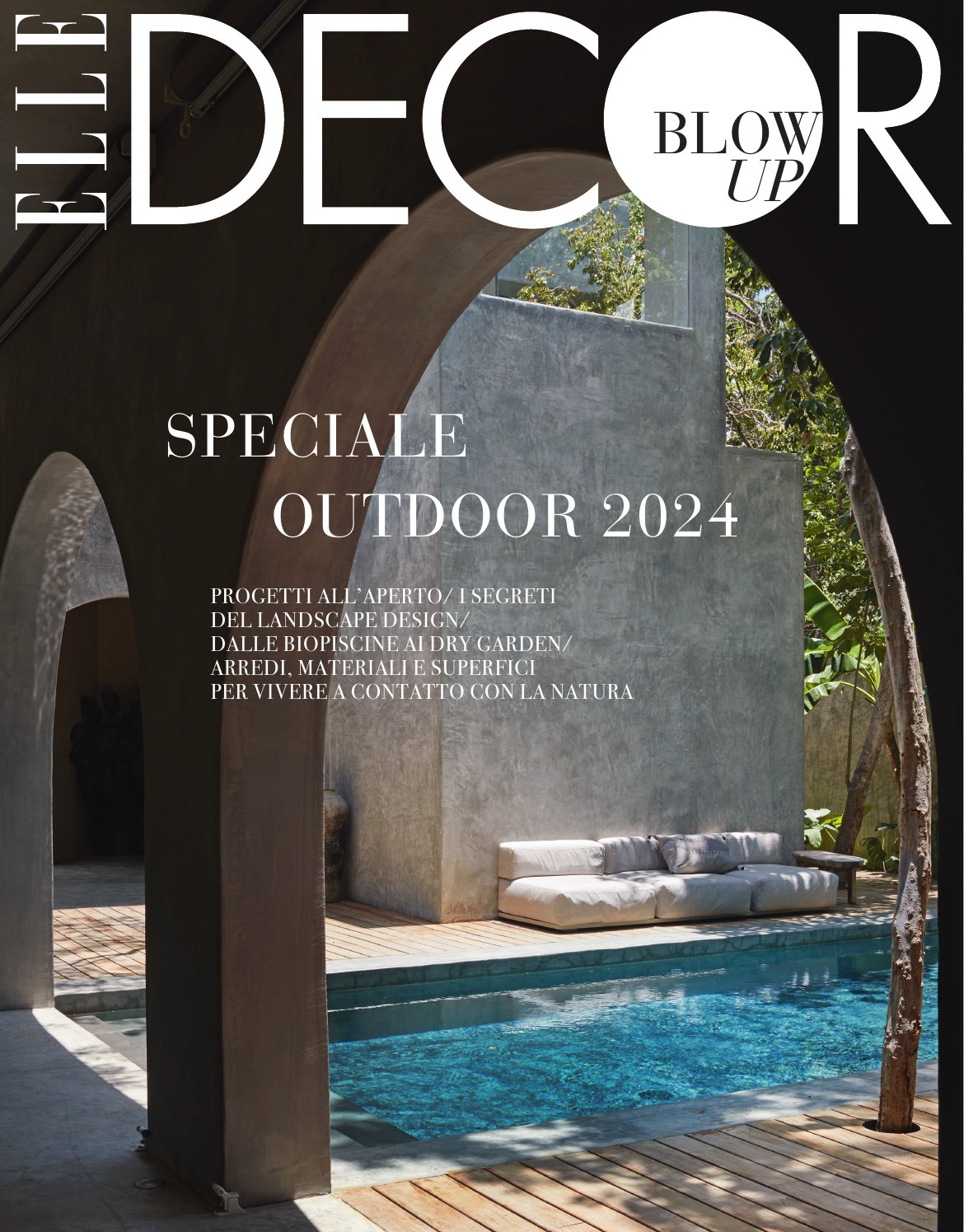 Elle Decor Italia Blow Up, Speciale Outdoor 2024 cover, Casa Shalva pool and arches
